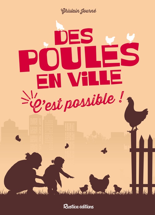 ebook cover of Des poules en ville, c'est possible !, by Ghislain Journé
