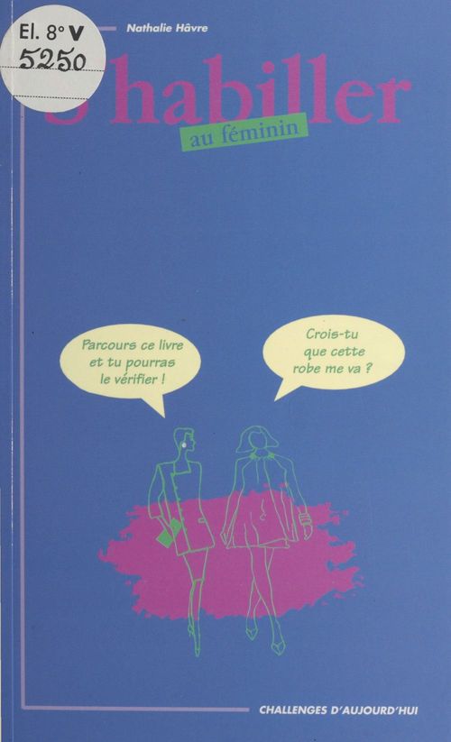 Couverture ebook de S'habiller au féminin : des règles d'or pour peaufiner votre silhouette, de Havre