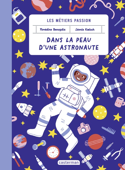 Couverture ebook de Les métiers passions - Dans la peau d'une astronaute, de Norédine Bénazdia, Léonie Koelsch