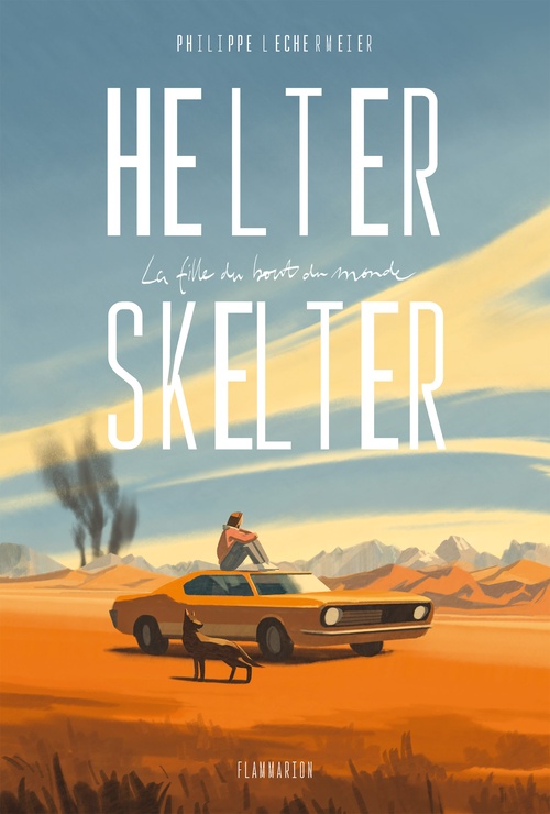 ebook cover of Helter Skelter. La fille du bout du monde, by Philippe Lechermeier