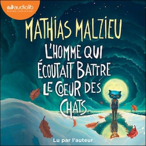audiobook cover of L'Homme qui écoutait battre le coeur des chats, by