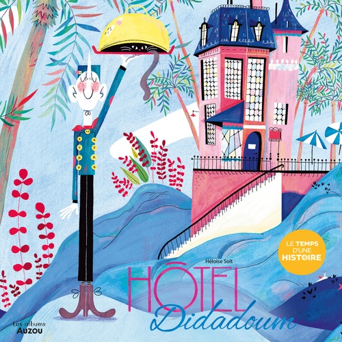 Couverture audiobook de Le temps d'une histoire - Hôtel Didadoum, de Héloise SOLT