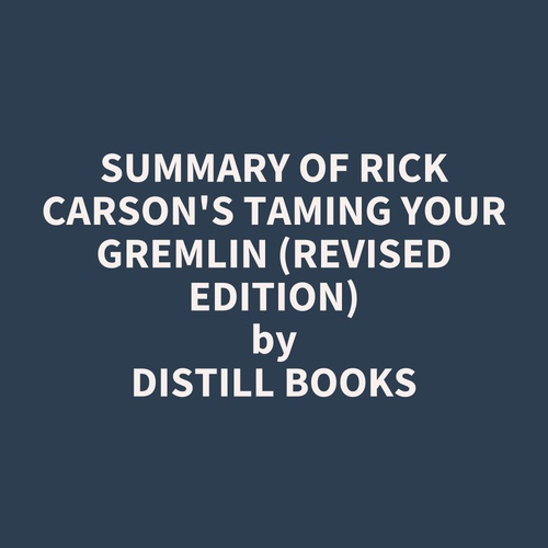 Couverture audiobook de Summary of Rick Carson's Taming Your Gremlin (Revised Edition), de Distill Books