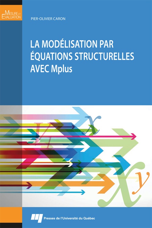 Couverture ebook de La modélisation par équations structurelles avec Mplus, de Pier-olivier Caron