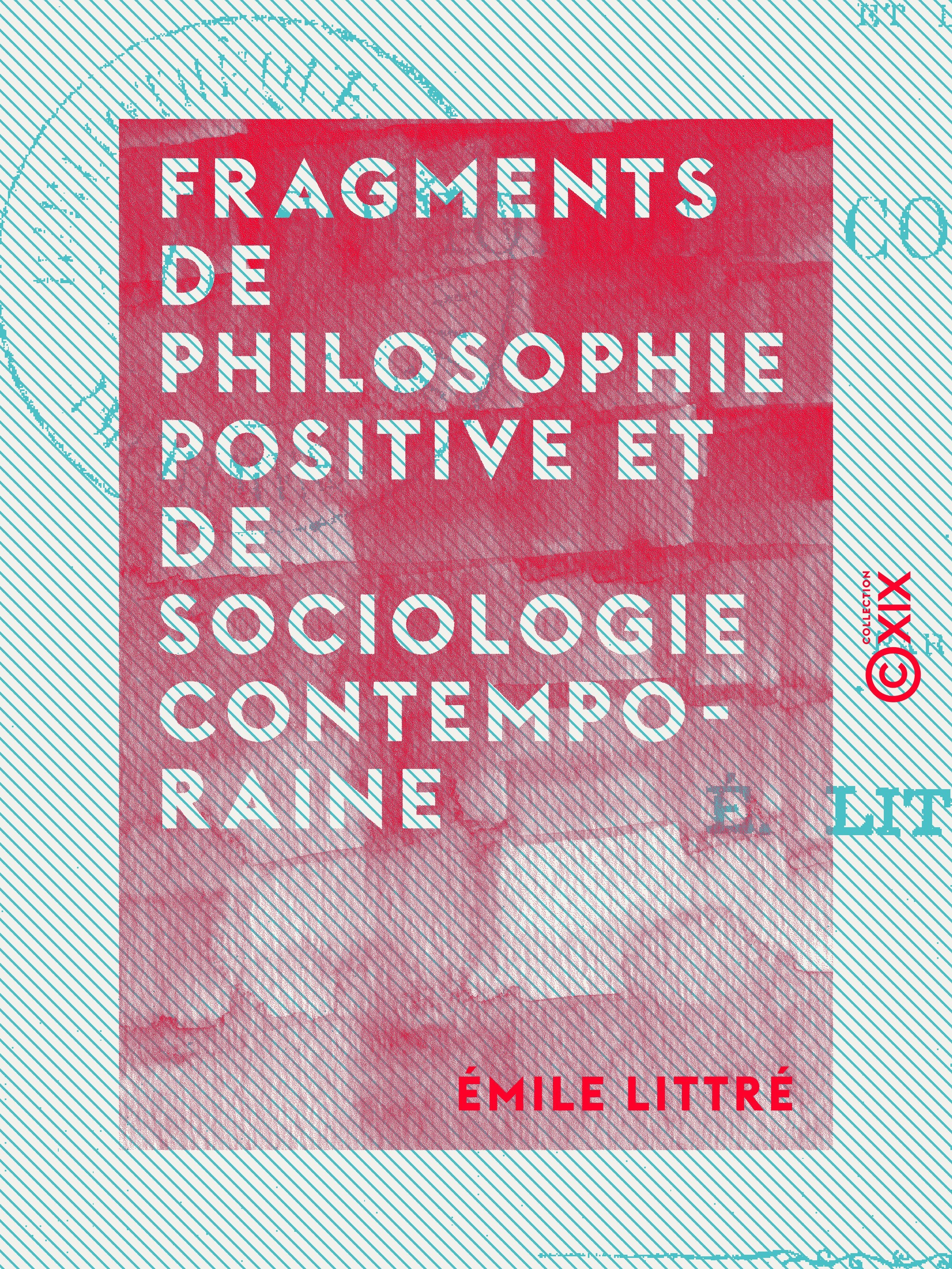 Couverture ebook de Fragments de philosophie positive et de sociologie contemporaine, de Emile Littre