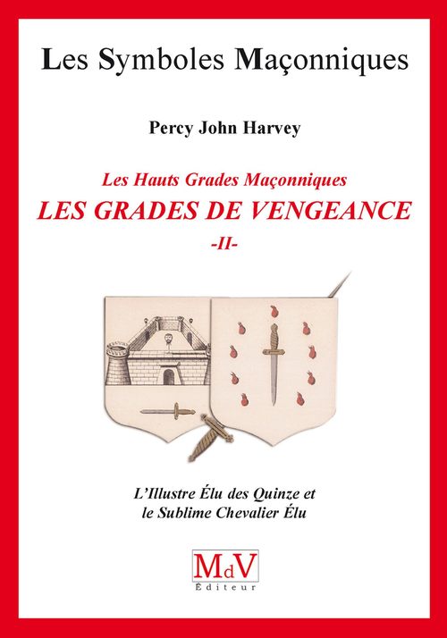 ebook cover of N.59 Les grades de vengeance - Tome 2, L'Illustre Elu des Quinze et le Sublime Chevalier Elu, by Percy John Harvey