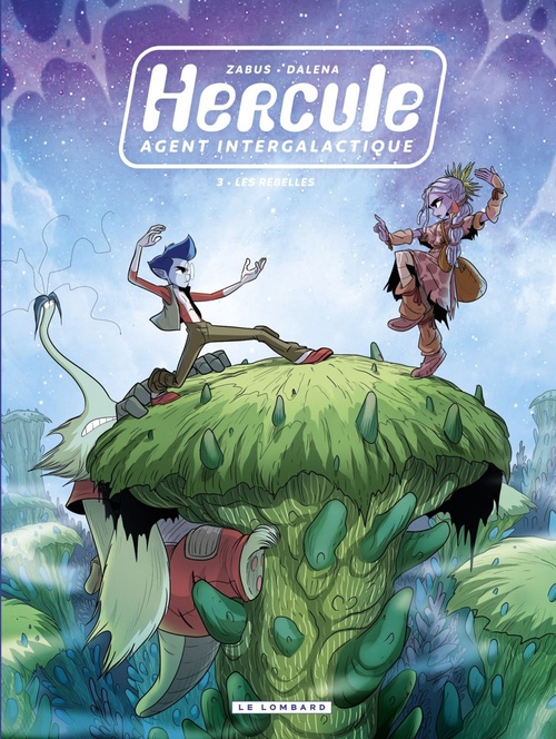 ebook cover of Hercule, agent intergalactique - Tome 3 - Les Rebelles, by Zabus