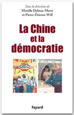 Couverture ebook de La Chine et la démocratie, de Mireille Delmas-Marty, Pierre-étienne Will