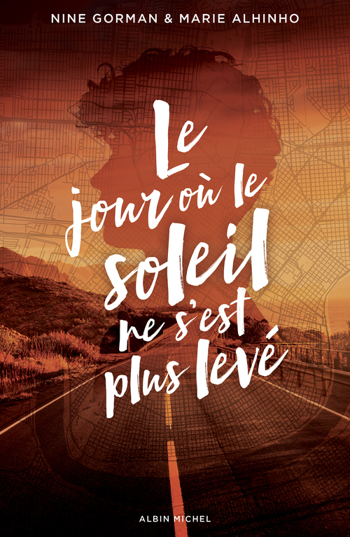 ebook cover of Le Jour où le soleil ne s'est plus levé, by Nine Gorman, Marie Alhinho