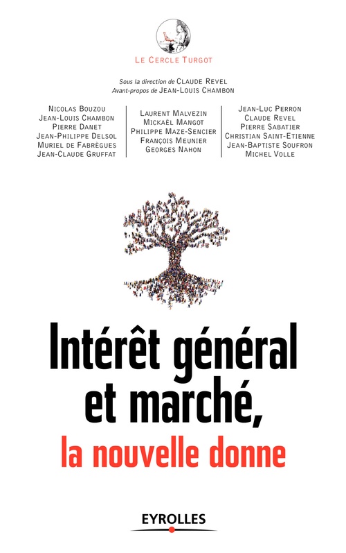 Couverture ebook de Intérêt général et marché, la nouvelle donne, de Le cercle turgot, Jean-Louis Chambon, Claude Revel