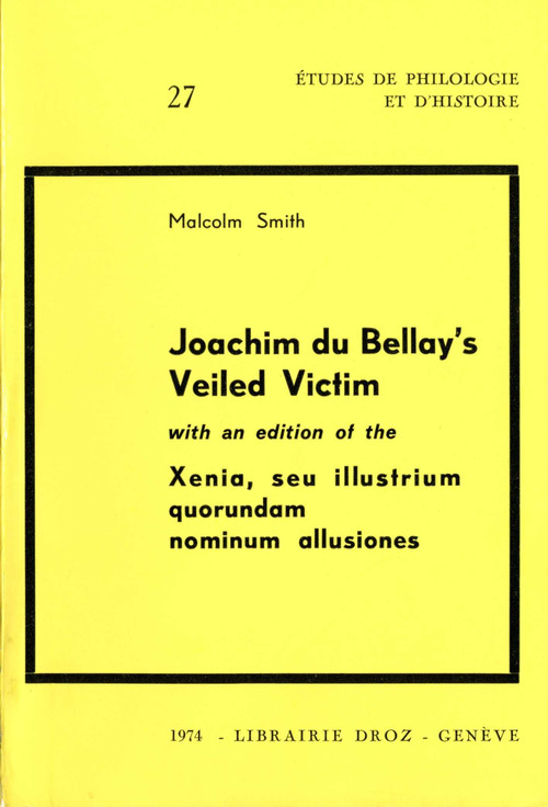 Couverture ebook de Joachim Du Bellay's Veiled Victim ; with an edition of the Xenia, seu illustrium quorundam nominum allusiones, de Malcolm Smith
