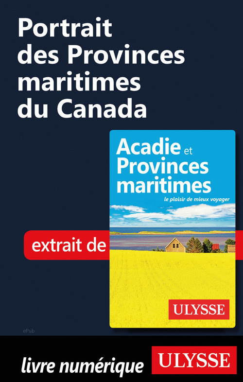 Couverture ebook de Portrait des Provinces maritimes du Canada, de Benoit Prieur