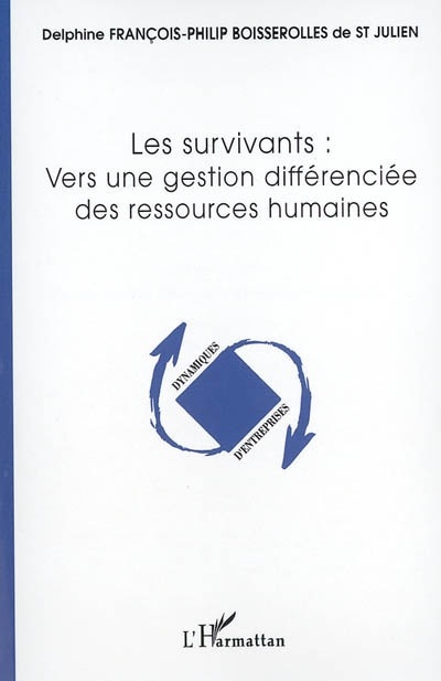 Couverture ebook de Les survivants: vers une gestion différenciée des ressources humaines, de Delphine Boisserolles De St Julien