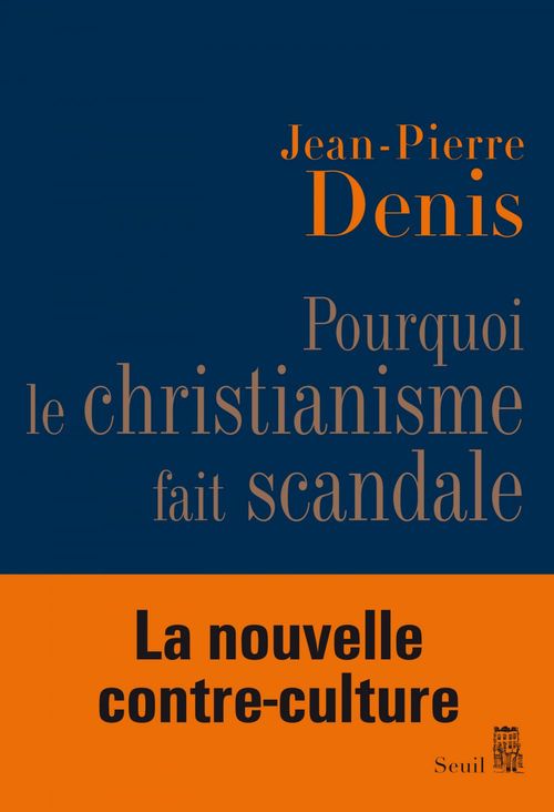 Couverture ebook de Pourquoi le christianisme fait scandale, de Jean-Pierre Denis