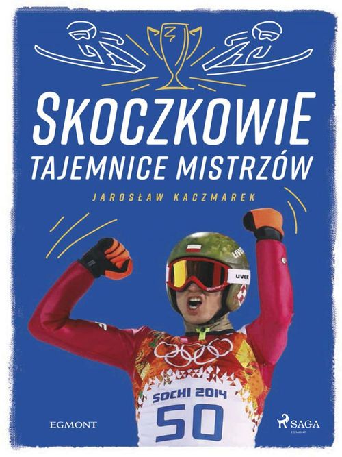 Couverture ebook de Skoczkowie - Tajemnice mistrzów, de Jaroslaw Kaczmarek