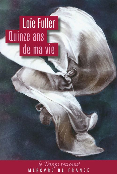 ebook cover of Quinze ans de ma vie, by Loïe Fuller