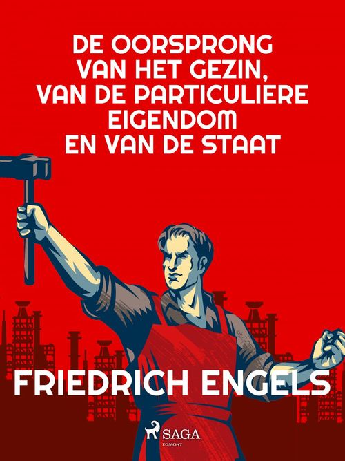 ebook cover of De oorsprong van het gezin, van de particuliere eigendom en van de staat, by Friedrich Engels
