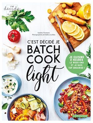 ebook cover of C'est décidé, je batch cook light !, by Sandra Thomann