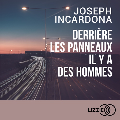 Couverture audiobook de Derrière les panneaux il y a des hommes, de Joseph Incardona
