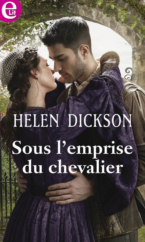 Couverture ebook de Sous l'emprise d'un chevalier, de Helen Dickson