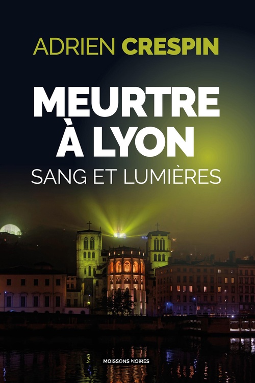 Couverture ebook de Meurtre à Lyon, de Adrien Crespin