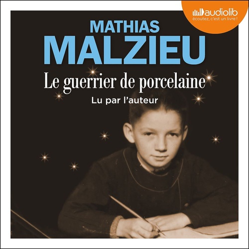 Couverture audiobook de Le Guerrier de porcelaine, de Mathias Malzieu