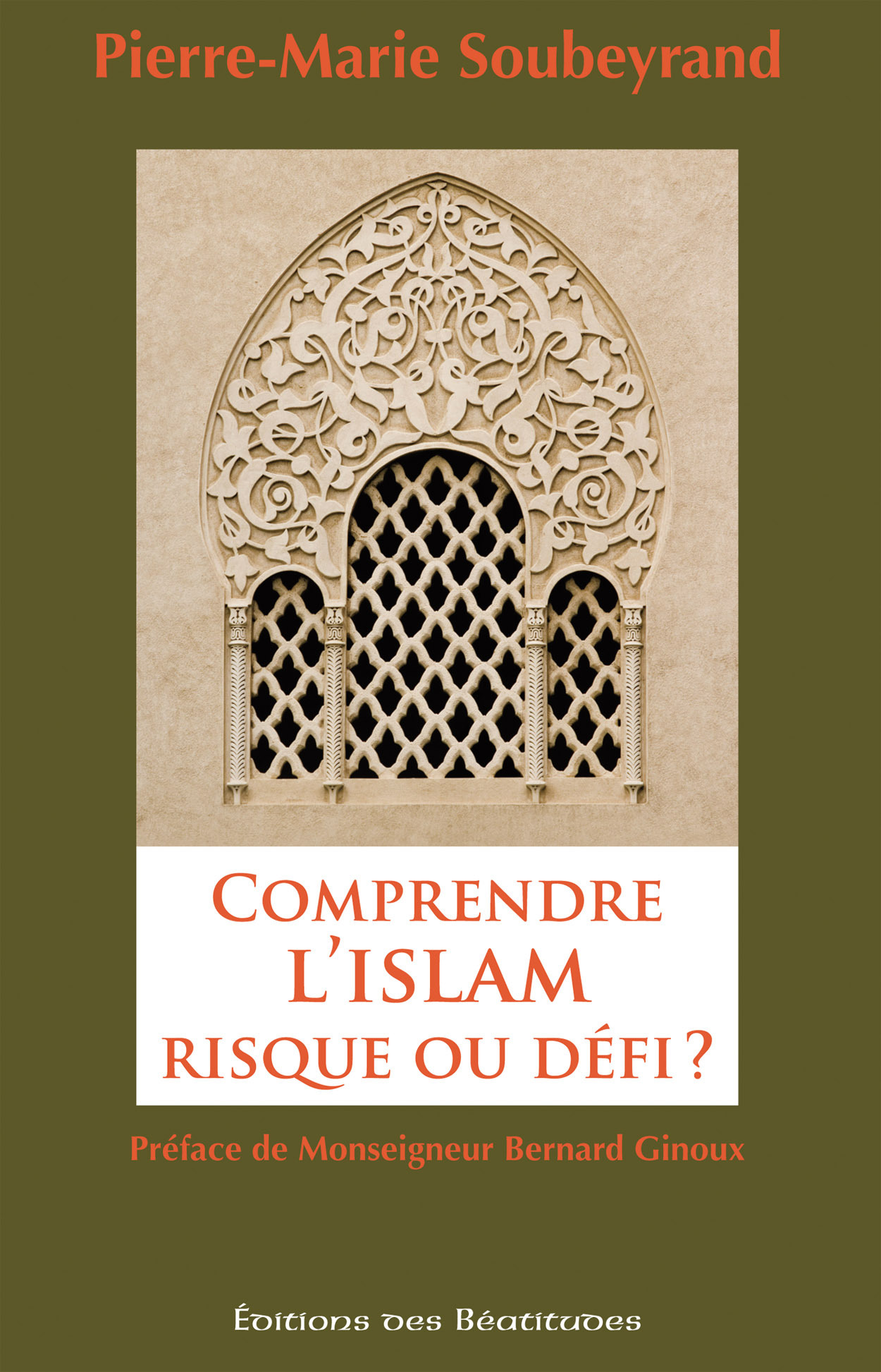 ebook cover of Comprendre l'Islam, risque ou défi ?, by Pierre-Marie Soubeyrand