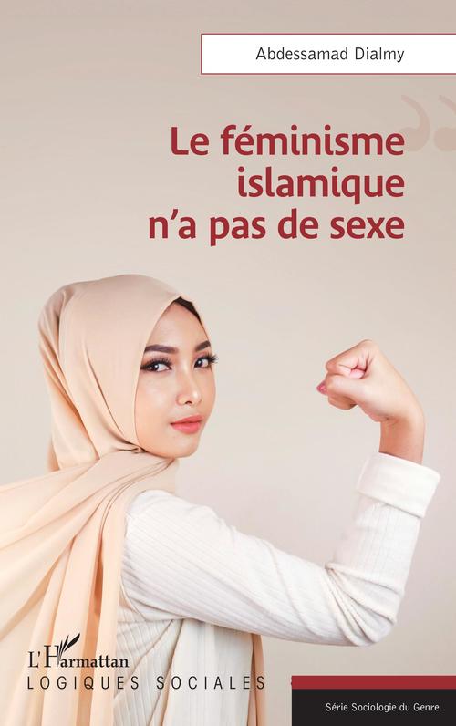 Couverture ebook de Le féminisme islamique n'a pas de sexe, de Abdessamad Dialmy