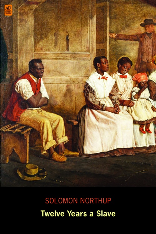 ebook cover of Twelve Years a Slave: Narrative of Solomon Northup (AD Classic) (Illustrated), by Solomon Northup
