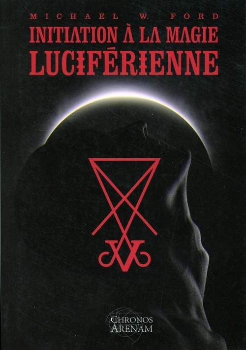 ebook cover of Initiation à la magie Luciférienne, by Michael W. Ford