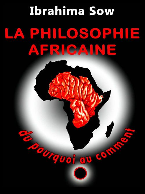 Couverture ebook de La philosophie africaine, de Ibrahima Sow
