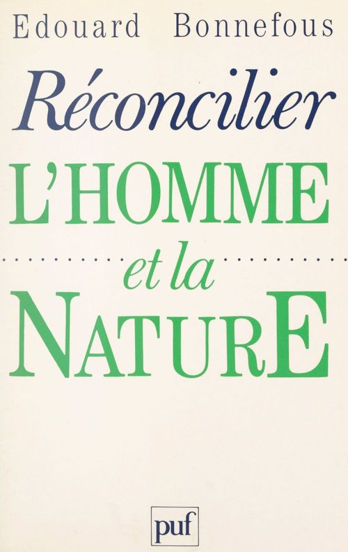 Couverture ebook de Réconcilier l'homme et la nature, de Edouard Bonnefous