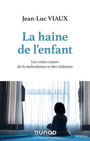 ebook cover of La haine de l'enfant, by Jean-Luc Viaux