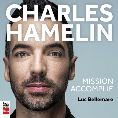 Couverture audiobook de Charles Hamelin : Mission accomplie, de Luc Bellemare