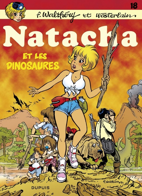 Couverture ebook de Natacha - Tome 18 - Natacha et les dinosaures, de Marc Wasterlain, François Walthéry