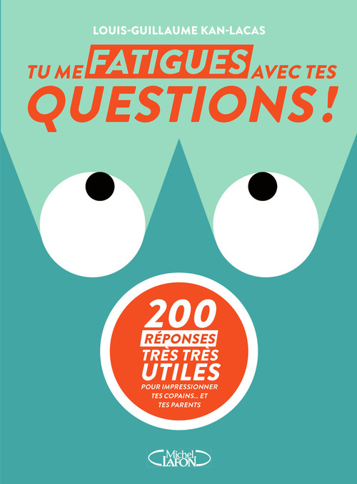Couverture ebook de Tu me fatigues avec tes questions !, de Louis-guillaume Kan-lacas, Fabrice Haes