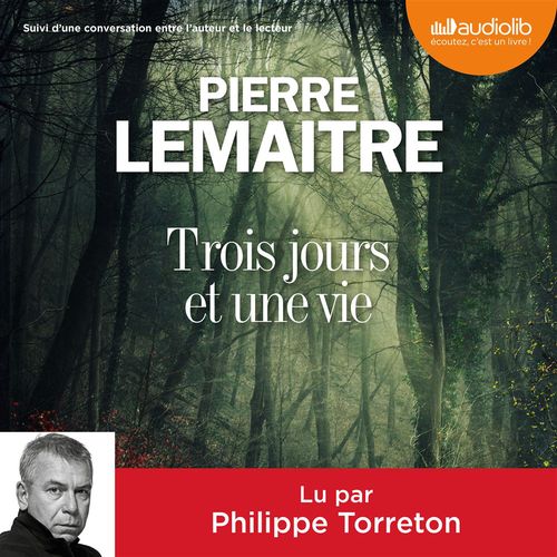 audiobook cover of Trois jours et une vie, by Pierre Lemaitre