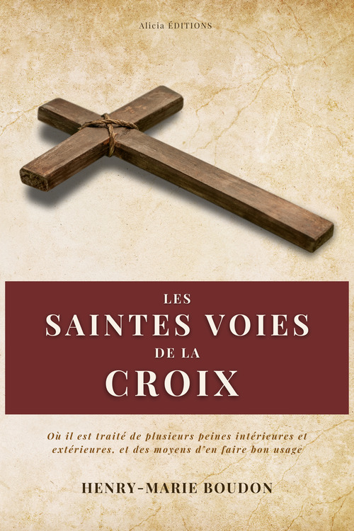 Couverture ebook de Les Saintes Voies de la Croix, de Henry-Marie Boudon