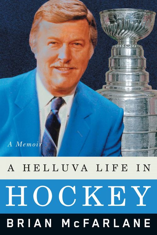 Couverture ebook de A Helluva Life in Hockey, de Brian Mcfarlane