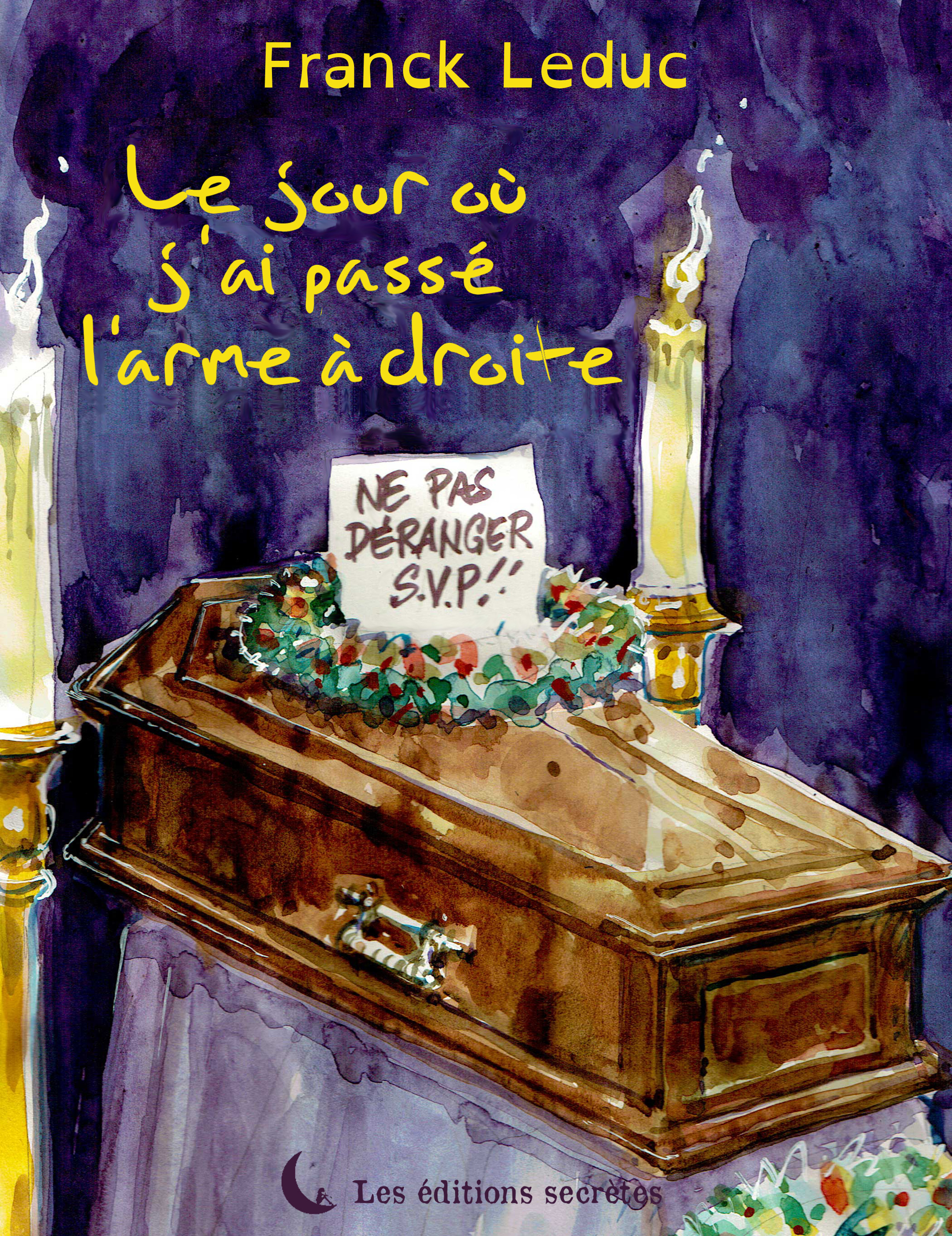 Couverture ebook de Le jour où j'ai passé l'arme à droite, de Franck Leduc