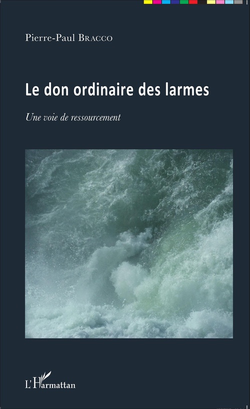 Couverture ebook de Le don ordinaire des larmes, de Pierre-Paul Bracco