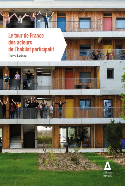 Couverture ebook de Le tour de France des acteurs de l'habitat participatif, de Pierre Lefèvre