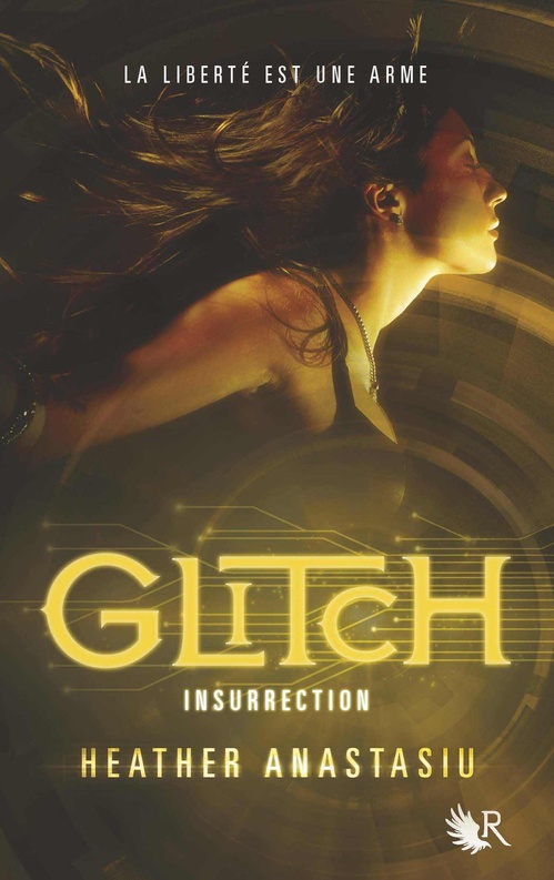 ebook cover of Glitch - tome 3 Insurrection, by Heather Anastasiu