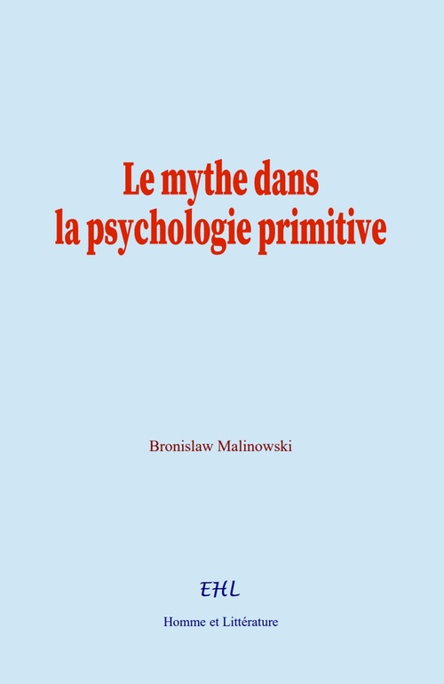 Couverture ebook de Le mythe dans la psychologie primitive, de Bronislaw Malinowski