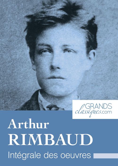 ebook cover of Arthur Rimbaud, by Grandsclassiques.Com, Arthur Rimbaud