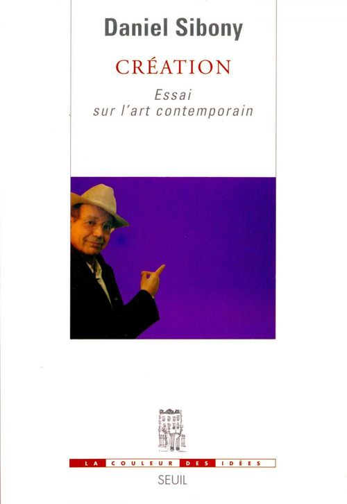 ebook cover of Création. Essai sur l'art contemporain, by Sibony Daniel