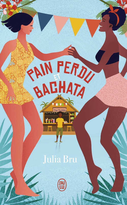 Couverture ebook de Pain perdu et bachata, de Julia Bru