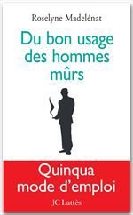 ebook cover of Du bon usage des hommes mûrs, by Roselyne Madelénat