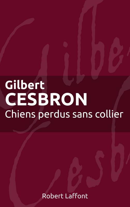 Couverture ebook de Chiens perdus sans collier, de Gilbert Cesbron