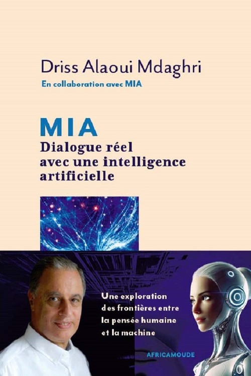 Couverture ebook de MIA. Dialogue réel avec une intelligence artificielle, de Driss Alaoui Mdaghri